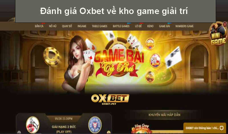 Đánh giá Oxbet về kho game giải trí 
