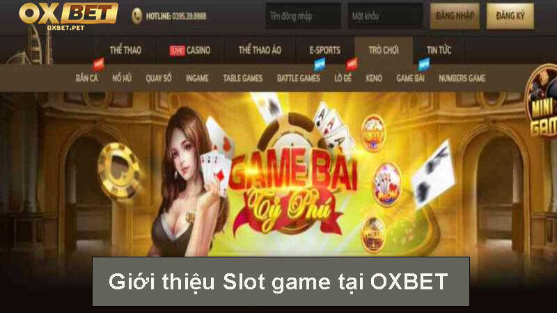 Giới thiệu Slot game tại OXBET